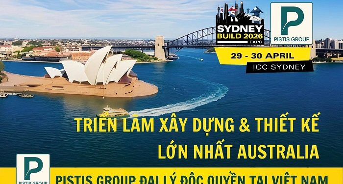 Sydney Build Expo 2026: Kết nối doanh nghiệp Việt Nam với chuỗi cung ứng ngành xây dựng Australia